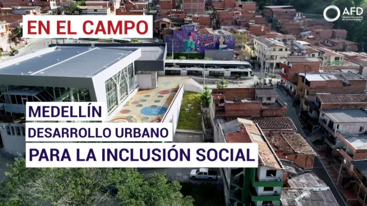 MEDELLÍN: Desarrollo urbano para la inclusión social